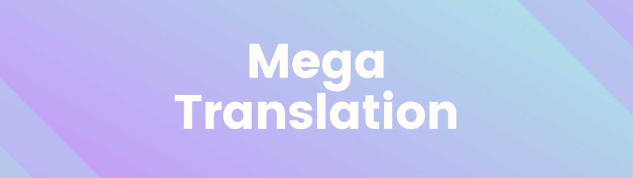 Mega Translation
